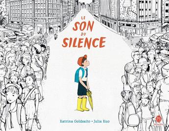 Couverture du livre « Le son du silence » de Julia Kuo et Katrina Goldsaito aux éditions Hongfei
