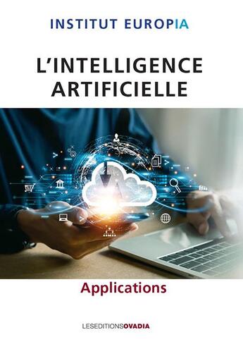 Couverture du livre « Intelligence artificielle - applications » de Institut Europe Ia aux éditions Ovadia