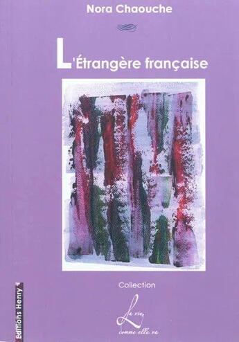 Couverture du livre « L'étrangère française » de Nora Chaouche aux éditions Editions Henry