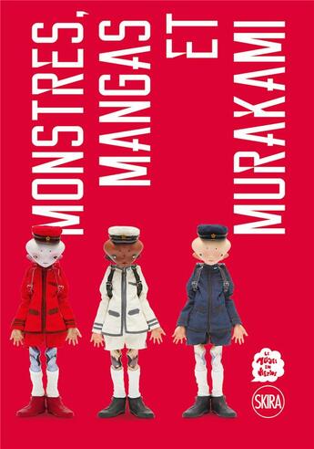 Couverture du livre « Monstres, mangas et Murakami » de Sylvie Girardet aux éditions Skira Paris