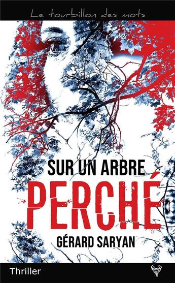 Couverture du livre « Sur un arbre perché » de Gerard Saryan aux éditions Taurnada