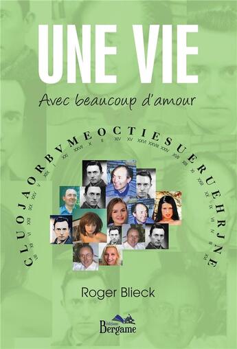 Couverture du livre « Une vie ; avec beaucoup d'amour » de Blieck Roger aux éditions Bergame