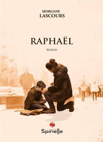 Couverture du livre « Raphaël » de Morgane Lascours aux éditions Spinelle