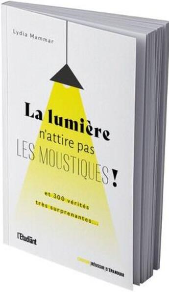 Couverture du livre « La lumière n'attire pas les moustiques » de Lydia Mammar aux éditions L'etudiant