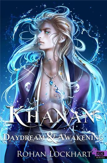 Couverture du livre « Khanan : daydream & awakening » de Lockhart Rohan aux éditions Reines-beaux