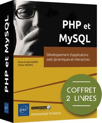 Couverture du livre « PHP et MySQL ; coffret de 2 livres : développement d'applications web dynamiques et interactives » de Olivier Heurtel et Brice-Arnaud Guerin aux éditions Eni