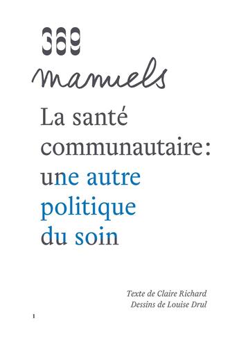 Couverture du livre « La santé communautaire : une autre politique du soin » de Claire Richard et Louise Drul aux éditions 369 Editions