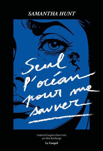 Couverture du livre « Seul l'océan pour me sauver » de Samantha Hunt aux éditions Le Gospel