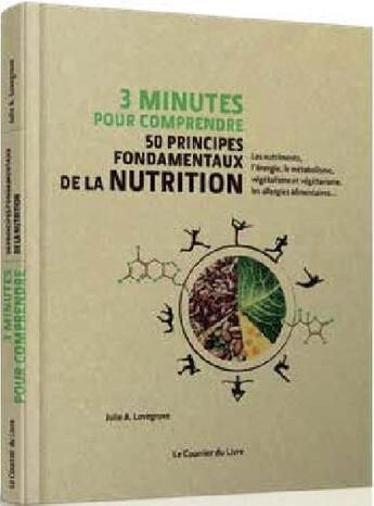 Couverture du livre « 3 minutes pour comprendre : 50 principes fondamentaux de la nutrition » de Julie A. Lovegrove aux éditions Courrier Du Livre