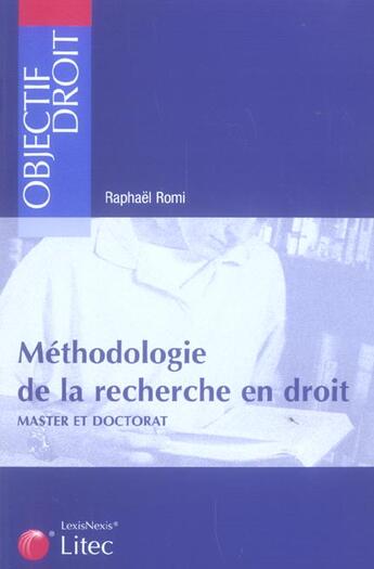 Couverture du livre « Methodologie de la recherche en droit master et doctorat » de Raphael Romi aux éditions Lexisnexis