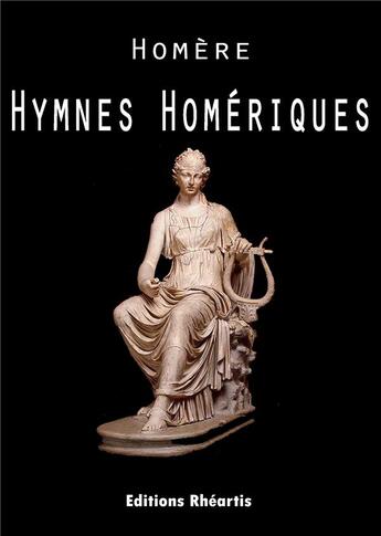 Couverture du livre « Hymnes Homériques » de Homère aux éditions Rheartis