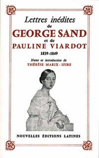 Couverture du livre « Lettres inédites de Georges Sand et de Pauline Viardot » de Therese Marix-Spire aux éditions Nel