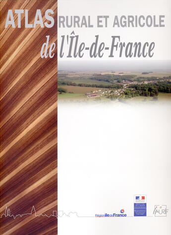 Couverture du livre « Atlas rural et agricole de l'ile-de-france » de  aux éditions Documentation Francaise