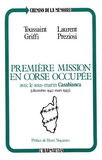 Couverture du livre « Premiere mission en corse occupee ... » de Griffi T. Preziosi aux éditions L'harmattan