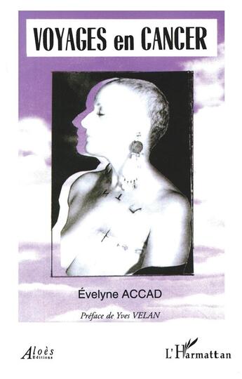 Couverture du livre « Voyages en cancer » de Evelyne Accad aux éditions L'harmattan