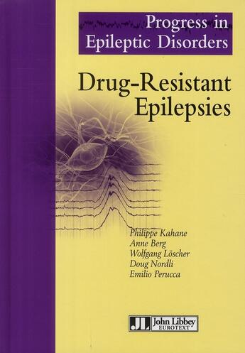 Couverture du livre « Drug-resistant epilepsies » de Kahane/Berg/Los aux éditions John Libbey