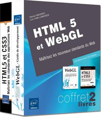 Couverture du livre « Html 5 et webgl ; maîtrisez les nouveaux standards du web » de Luc Van Lancker et Xavier Bourry aux éditions Eni