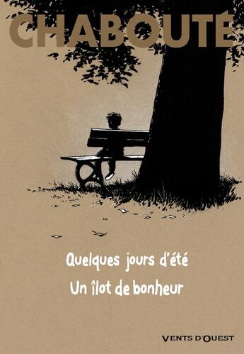 Couverture du livre « Quelques jours d'été + Un îlot de bonheur » de Christophe Chabouté aux éditions Vents D'ouest