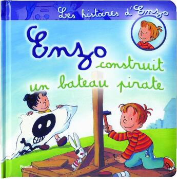 Couverture du livre « Les histoires d'Enzo ; Enzo contruit un bateau pirate » de Christian Tielmann aux éditions Piccolia