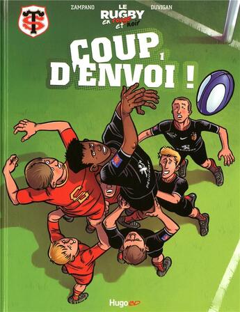 Couverture du livre « Le rugby en rouge et noir Tome 1 : Coup d'envoi ! » de Walter et Zampano aux éditions Hugo Bd