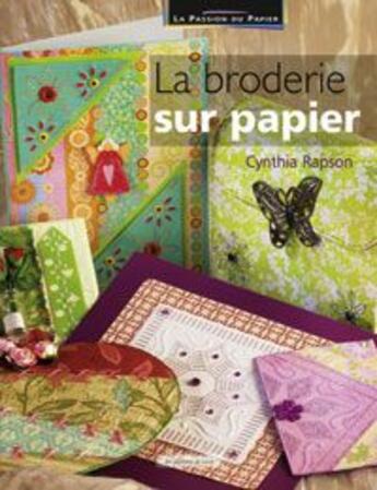 Couverture du livre « La broderie sur papier » de Cynthia Rapson aux éditions De Saxe