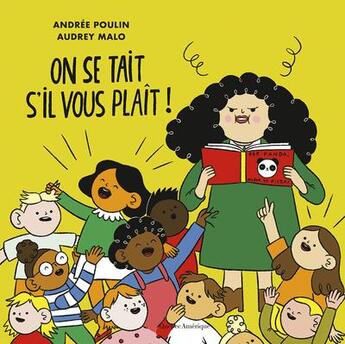 Couverture du livre « On se tait s'il vous plaît ! » de Andree Poulin et Audrey Malo aux éditions Quebec Amerique