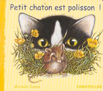 Couverture du livre « Petit Chaton Est Polisson! » de Michele Coxon aux éditions Chantecler