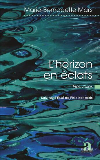 Couverture du livre « L'horizon en éclats » de Marie Bernadette Mars aux éditions Academia