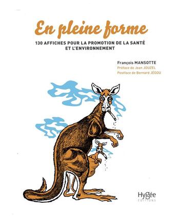 Couverture du livre « En pleine forme ; 130 affiches de la promotion de la santé et l environnement » de Francois Mansotte aux éditions Hygee