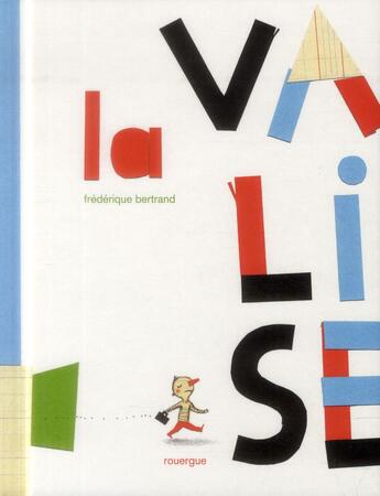 Couverture du livre « La valise » de Bertrand Frédérique aux éditions Rouergue