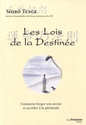 Couverture du livre « Les lois de la destinée ; 15 chapitres pour apprivoiser Fortuna, déesse de la chance » de Shiro Tenge aux éditions Guy Trédaniel