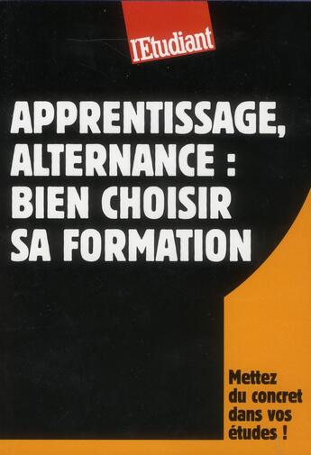 Couverture du livre « Apprentissage alternance : bien choisir sa formation » de Elodie Raitiere aux éditions L'etudiant