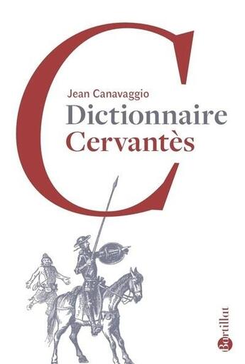 Couverture du livre « Dictionnaire Cervantès » de Jean Canavaggio aux éditions Bartillat