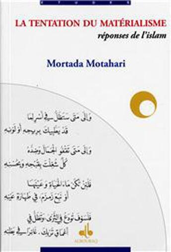 Couverture du livre « La tentation du matérialisme ; réponses de l'Islam » de Mortada Motahari aux éditions Albouraq
