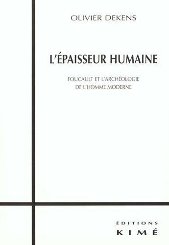 Couverture du livre « L' epaisseur humaine » de Olivier Dekens aux éditions Kime