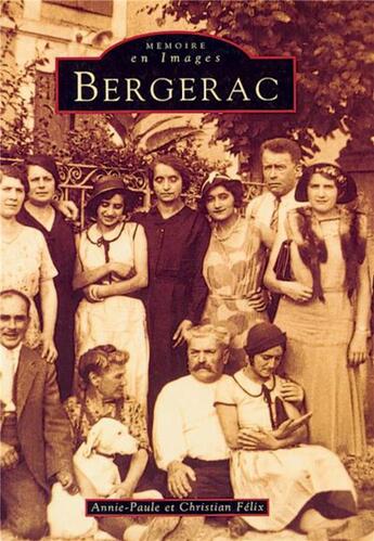 Couverture du livre « Bergerac Tome 1 » de Annie-Paule Felix et Christian Felix aux éditions Editions Sutton