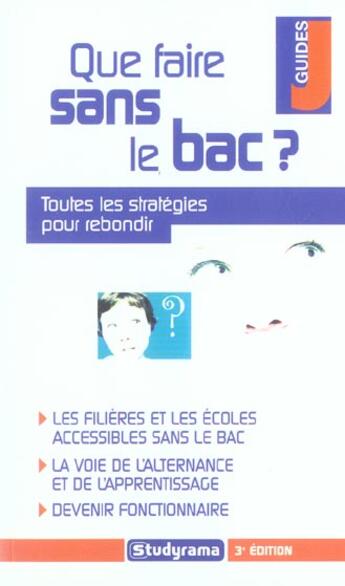 Couverture du livre « Que faire sans le bac ? (édition 2005) » de Cutellas C. aux éditions Studyrama