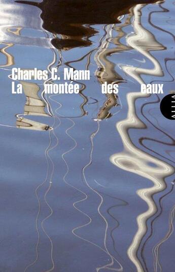 Couverture du livre « La montée des eaux » de Charles C. Mann aux éditions Allia