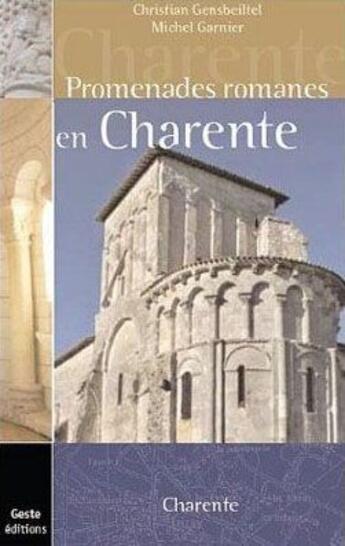 Couverture du livre « Promenades romanes en Charente » de Michel Garnier et Christian Gensbeitel aux éditions Geste