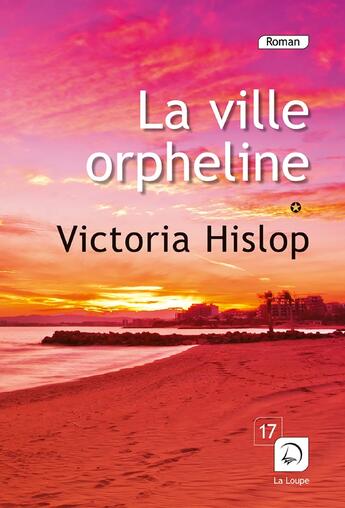 Couverture du livre « La ville orpheline Tome 1 » de Victoria Hislop aux éditions Editions De La Loupe