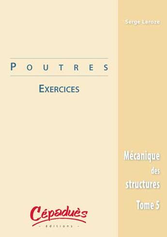 Couverture du livre « Poutres/exercices » de S. Lorrain M. Laroze aux éditions Cepadues