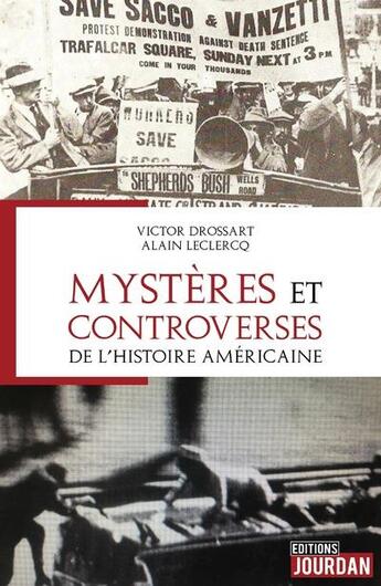 Couverture du livre « Les mysteres et controverses de l'histoire americaine » de Drossart/Jolibert aux éditions Jourdan