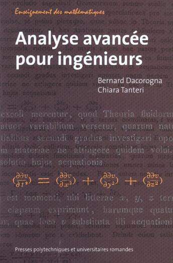 Couverture du livre « Analyse avancée pour ingénieurs » de Bernard Dacorogna et Chiara Tanteri aux éditions Ppur