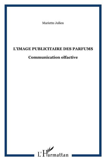 Couverture du livre « L'image publicitaire des parfums » de Mariette Julien aux éditions L'harmattan