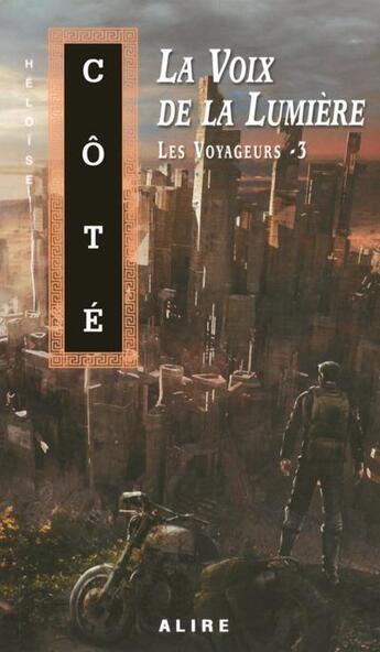 Couverture du livre « La voix de la lumière t.3 ; les voyageurs » de Heloise Cote aux éditions Alire