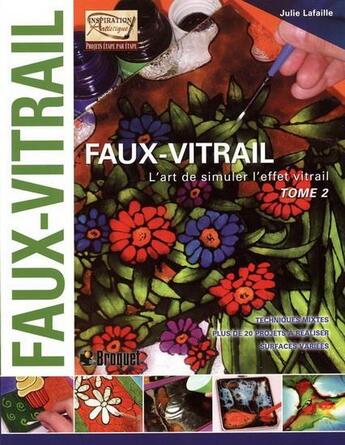 Couverture du livre « Faux-vitrail Tome 2 » de Julie Lafaille aux éditions Broquet Jeunesse