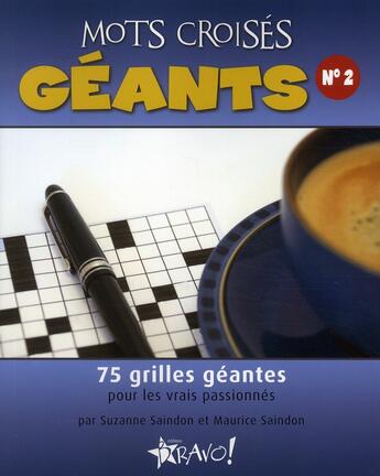 Couverture du livre « Mots croisés géants t.2 » de Maurice Saindo aux éditions Bravo