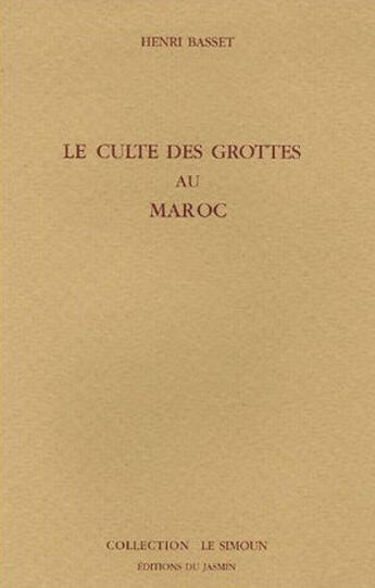 Couverture du livre « Le culte des grottes au maroc » de Henri Basset aux éditions Jasmin