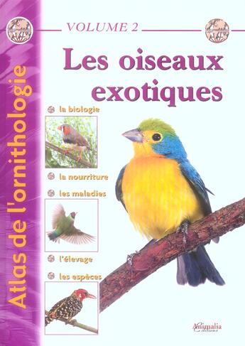 Couverture du livre « Atlas de l'ornitologie Tome 2 ; les oiseaux exotiques » de Jacqueline Prin et Gabriel Jacqueline aux éditions Animalia