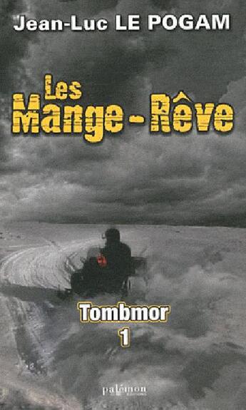 Couverture du livre « Les Mange-Rêve ; t.3 et t.4 ; Tombmor t.1 et t.2 » de Jean-Luc Le Pogam aux éditions Palemon